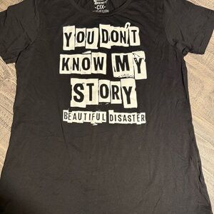 Beautiful Disaster "You Don't Know My Story" Short Sleeve Tee - Black